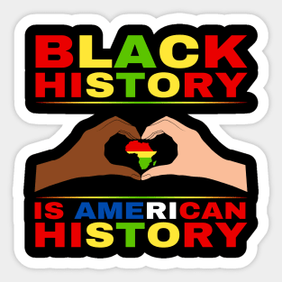 Black History Is American History African American Sticker